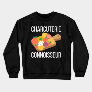 Charcuterie connoisseur Crewneck Sweatshirt